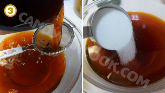 Đổ nước trà ra bát (lọc cặn) và pha thêm đường